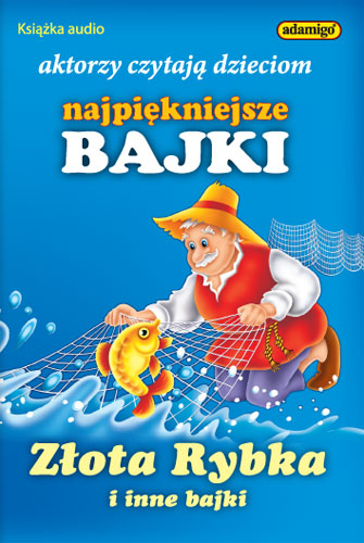 Najpiękniejsze bajki - Złota Rybka